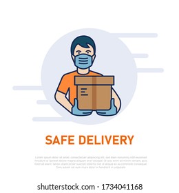 Safe Courier Delivery, Delivery person wearing gloves and mask, holding a parcel. Take precautions, Stay home Stay Safe, Quarantine, Safe home delivery.