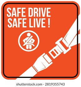 Safe Drive, safe live. Poster and banner vector