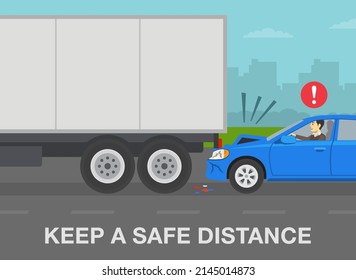 Safe driving rules and tips. Blue sedan car and truck trailer accident. Keep a safe distance on roads. Flat vector illustration template.