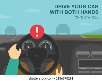 Safe driving rules and tips. Driver holding a steering wheel by one hand. Drive your car with hands on the wheel. Flat vector illustration template.