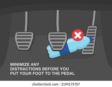 Safe driving rules and tips. Minimize any distractions before you put your foot to the pedal. Water bottle stuck under brake pedal. Flat vector illustration template.