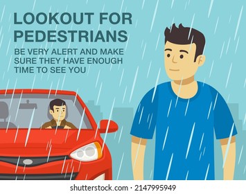 Safe driving rules and tips. Driving on a rainy and slippery road. Lookout for pedestrians. Close-up view of a pedestrian looking at red sedan car. Flat vector illustration template.