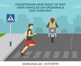 Safe Driving Rules And Tips. Pedestrians Have Right Of Way Over Vehicles On Crosswalk, Give Them Way. Male Character Running On Crosswalk In Front Of A Motorcycle. Flat Vector Illustration.