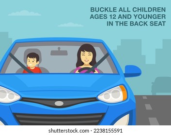 Safe driving tips and rules. Buckle all children ages 12 and younger in the back seat. Close-up of female driver and male kid sitting in front seats. Flat vector illustration template.