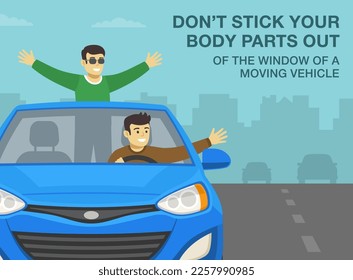 Safe driving tips and rules. Don't stick your body parts out of the window of a moving vehicle. Guys in a blue car on the highway. Reckless driver dangles out car window. Flat vector illustration.