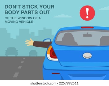 Safe driving tips and rules. Don't stick your body parts out of the window of a moving vehicle. Reckless driver dangles out his arm from car window. Back view. Flat vector illustration template.