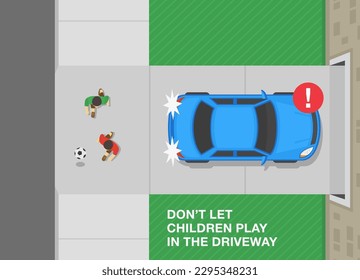 Safe driving tips and rules. Don't let children play in the driveway. Car moving reverse while children plays with ball behind. Top view. Flat vector illustration template.