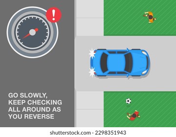 Safe driving tips and rules. Go slowly, keep checking all around as you reserve. Car moving reverse while children plays with ball nearby. Top view. Flat vector illustration template.