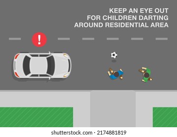 Safe driving tips and rules. Kids playing football on neighborhood road. Keep an eye out for children darting around residential area. Top view. Flat vector illustration template.