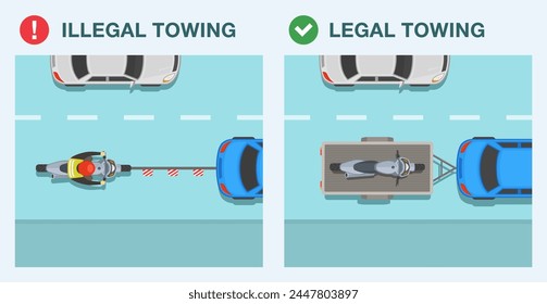 Safe driving tips and rules. Legal and illegal motorcycle towing. Top view of car towing a broken down motorcycle on a flexible hitch or on a trailer. Flat vector illustration template.