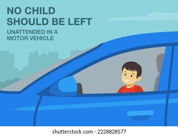 Safe driving tips and rules. No child should be left unattended in a motor vehicle. Close-up of male kid sitting in front seat. Flat vector illustration template.