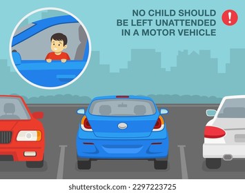 Safe driving tips and rules. No child should be left unattended in a motor vehicle. Boy sitting in front driver's seat. Back view of cars on outdoor parking. Flat vector illustration template.