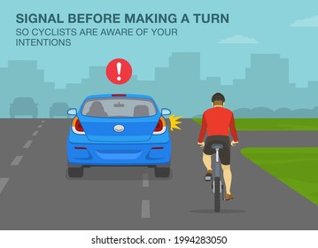 Safe driving tips and rules. Signal before making a turn so cyclists are aware of your intentions warning design. Back view of a sedan car and bike rider. Flat vector illustration template.