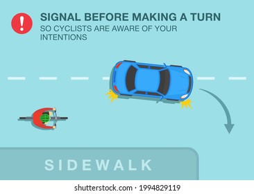 Safe driving tips and rules. Signal before making a turn so cyclists are aware of your intentions warning design. Top view of a sedan car and bike rider. Flat vector illustration template.