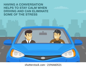 Safe driving tips and traffic regulation rules. Having a conversation helps driver to stay calm when driving and can eliminate some of the stress. Close-up view. Flat vector illustration template.