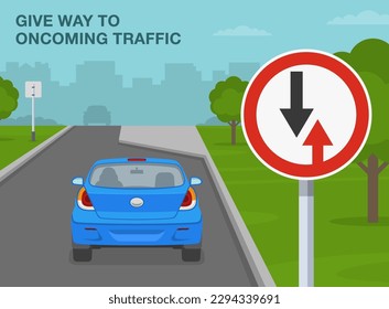 Safe driving tips and traffic regulation rules. Close-up of give way to oncoming traffic sign. Back view of a stopped car. Flat vector illustration template.