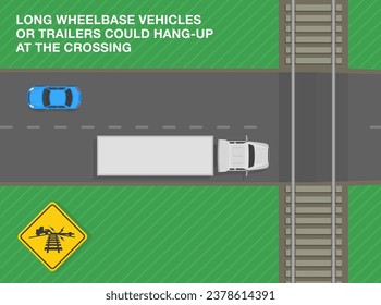 Safe driving tips and traffic regulation rules. Long wheelbase vehicles or trailers could hang-up at the crossings. Top view of a level crossing. Flat vector illustration template.