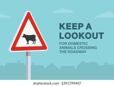 Safe driving tips and traffic regulation rules. Keep a lookout for domestic animals crossing the road. Close-up view. Flat vector illustration template.