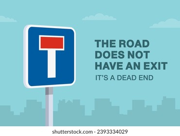 Safe driving tips and traffic regulation rules. The road does not have an exit. Close-up of an european dead end sign. Flat vector illustration template. svg