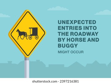Safe driving tips and traffic regulation rules. Close-up of United States amish buggies sign. Unexpected entries into the roadway by horse and buggy. Flat vector illustration template. svg