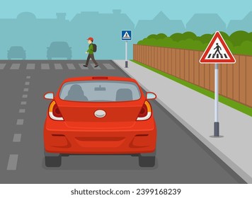 Safe driving tips and traffic regulation rules. European pedestrian crossing ahead sign. Back view of a car. Flat vector illustration template.