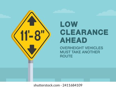 Safe driving tips and traffic regulation rules. Close-up of United States low clearance sign. Overheight vehicles must take another route. Flat vector illustration template.