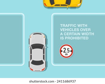 Safe driving tips and traffic regulation rules. Traffic with vehicles over a certain width is prohibited. Width limit sign. Top view. Flat vector illustration template.