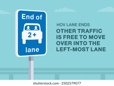 Safe driving tips and traffic regulation rules. Close-up of a british "end of hov lane" road sign. Other traffic is free to move over into the left-most lane. Flat vector illustration template.