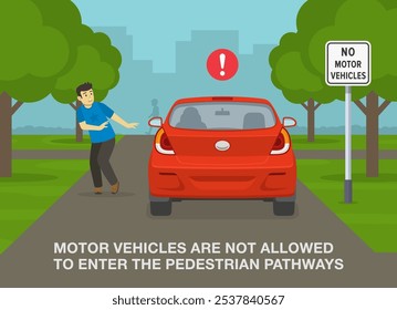 Safe driving tips and traffic regulation rules. Male pedestrian got scared when a car drove by. "No motor vehicles" sign area. Flat vector illustration template.