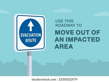 Safe driving tips and traffic regulation rules. Close-up of United States "evacuation route" sign meaning. Use roadway to move out of an impacted area. Flat vector illustration template.