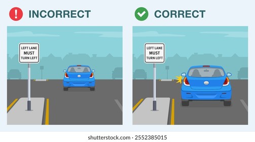 Safe driving tips and traffic regulation rules. Correct and incorrect driving. Vehicles should turn left at intersection. Back view of a car. Flat vector illustration template.