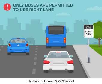 Safe driving tips and traffic regulation rules. 'Right lane, buses only' sign meaning. Back view of a traffic flow on a two lane street. Flat vector illustration template.