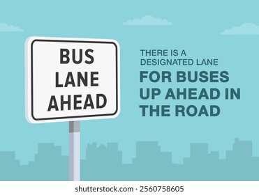 Safe driving tips and traffic regulation rules. Close-up of United States "bus lane ahead" sign meaning. Designated lane for buses. Flat vector illustration template.