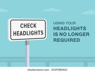 Safe driving tips and traffic regulation rules. Close-up of United States "check headlights" sign meaning. Using headlights is no longer required. Flat vector illustration template.