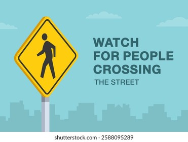 Safe driving tips and traffic regulation rules. Close-up of United States "pedestrian crossing" sign meaning. Watch for people crossing the street. Flat vector illustration template.