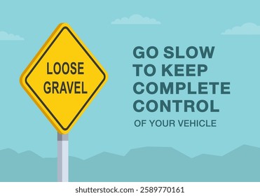 Safe driving tips and traffic regulation rules. Close-up of United States "loose gravel" sign meaning. Go slow to keep complete control of your vehicle. Flat vector illustration template.