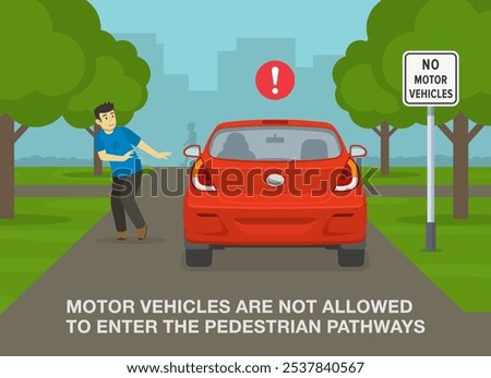 Safe driving tips and traffic regulation rules. Male pedestrian got scared when a car drove by. "No motor vehicles" sign area. Flat vector illustration template.