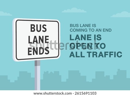 Safe driving tips and traffic regulation rules. Close-up of United States "bus lane ends" sign meaning. The lane is open to all traffic. Flat vector illustration template.