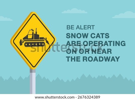 Safe driving tips and traffic regulation rules. Close-up of canadian "watch for sno-cats" sign meaning. Snow cats are operating on or near the roadway. Flat vector illustration template.