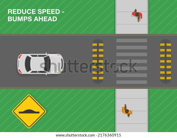 Safe driving tips and traffic\
regulation rules. Reduce your speed, bumps ahead. Road sign\
meaning. Top view of a city road. Flat vector illustration\
template.