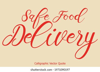 Safe Food Delivery Typography Text For Food Quote