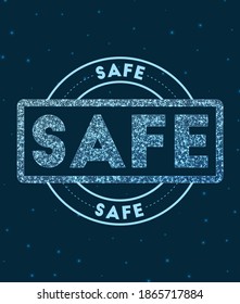 Safe. Glowing round badge. Network style geometric safe stamp in space. Vector illustration.