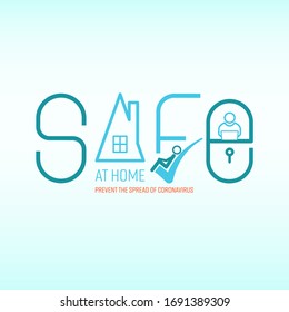 Safe at home to prevent the spread of coronavirus typographic design. Vector illustration outline flat design style.