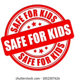 Safe For Kids Red Circle Sign On White Background. Assurance That Product Is Safe For Children.