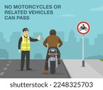 Safe motorcycle riding rules and tips. No motorcycles or related vehicles can pass. Traffic police officer stops biker on road. Back view. Flat vector illustration template.