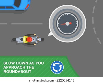 Safe motorcycle riding rules and tips. Slow down as you approach the roundabout. Top view of a biker riding on a city road. Flat vector illustration template.