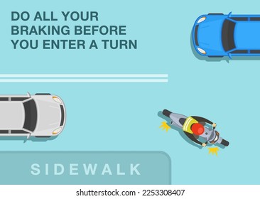 Safe motorcycle riding rules and tips. Do all your braking before you enter a turn. Top view of motorcycle turning right on junction road. Flat vector illustration template.