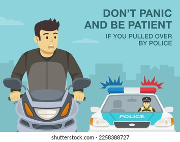 Safe motorcycle riding rules and tips. Don't panic and be patient if you pulled over by police. Close-up of a scared moto rider looking at police. Flat vector illustration template.