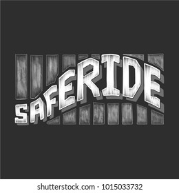 safe ride calligraphy on black background