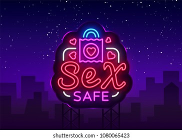 Safe Sex design template. Safe sex condom concept for adults in neon style. Neon Sign, Element Design, Digital Projects. Intimate store. Bright nightly advertising. Vector illustration. Billboard